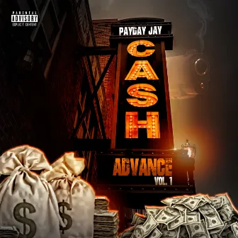 Cash Advance, Vol. 1 by Payday Jay