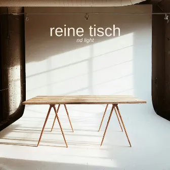 reine tisch by Nd Light