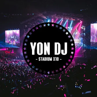 Stadium X10 by Yon DJ