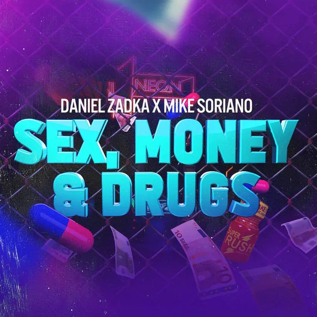 Sex, Money & Drugs