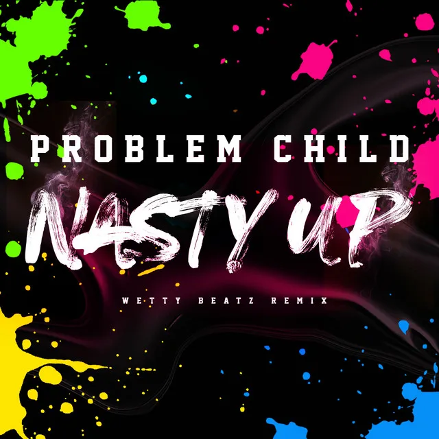 Nasty Up - Wetty Beatz Remix