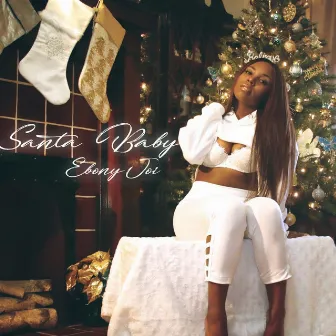 Santa Baby by Ebony Joi