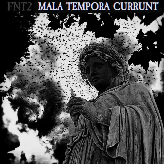 Mala tempora currunt by FNT2