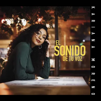 El Sonido De Tu Voz by Kariana Moreno