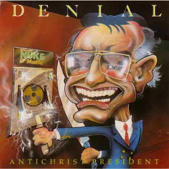 Antichrist President by Denial