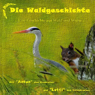 Die Waldgeschichte (Eine Geschichte aus Wald und Wiese) by Jan Müller