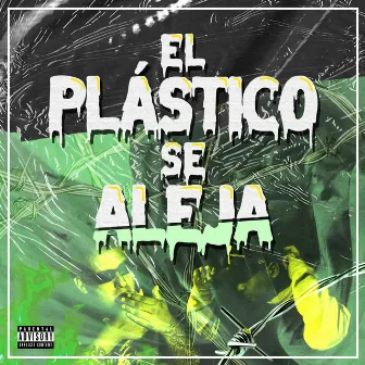 El Plástico Se Aleja by Jase ODC