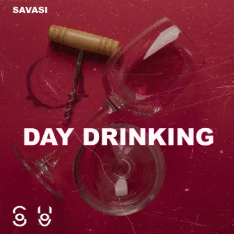 Day Drinking by Savasi