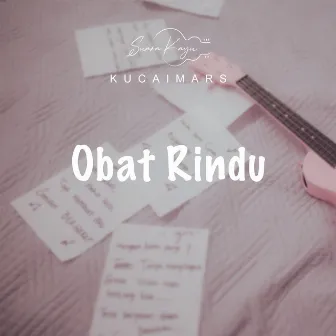 Obat Rindu by Suara Kayu