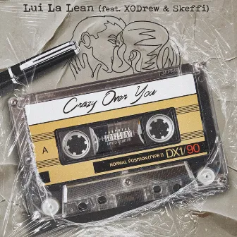 Crazy Over You by Lui La Lean