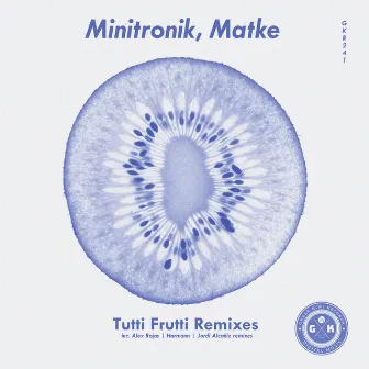 Tutti Frutti Remixes by Matke