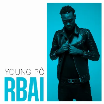 Rbai by Young Pô