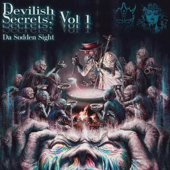 Devilish Secrets, Vol. 1 by Da Sodden Sight