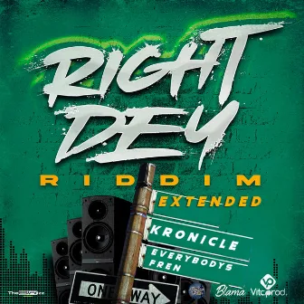 Right Dey Riddim (Extended) by Vita productionz