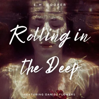 Rolling in the Deep (Acoustic Version) by E.M. Cooper