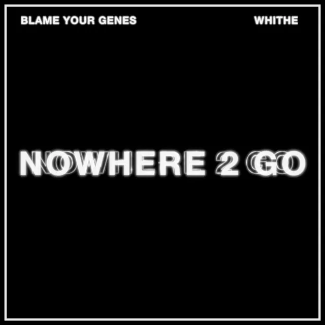 Nowhere 2 Go