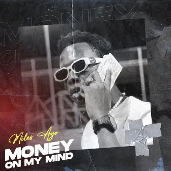 Money on My Mind by Miles Ayo