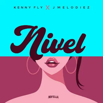 Nivel by Kenny Fly