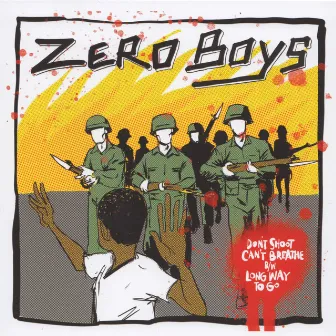 Don't Shoot Can't Breathe B/W Long Way to Go by Zero Boys