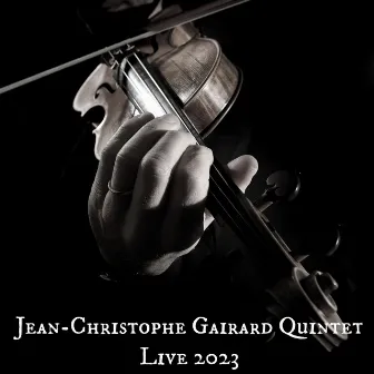 Jean-Christophe Gairard Quintet (Live 2023) by Jean-Christophe Gairard