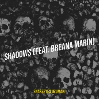 Shadows by Snakeeyes Uzumaki