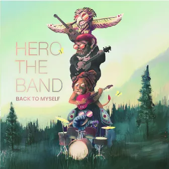 Back to Myself by Hero The Band