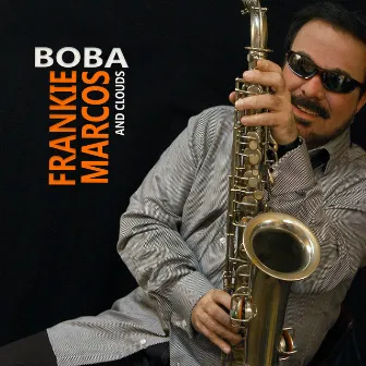 Boba by Frankie Marcos & Clouds