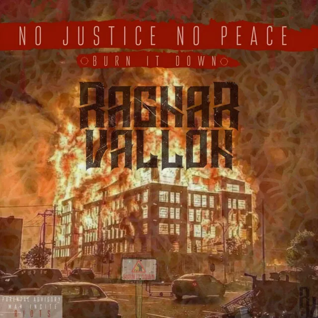 No Justice, No Peace: Burn It Down