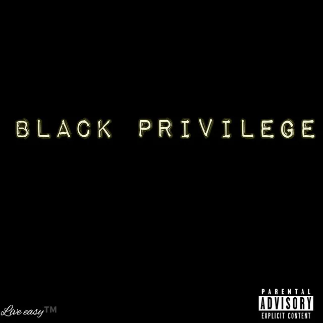 Black Privilege