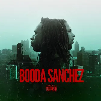 Booda Sanchez by Kooley Sanchez