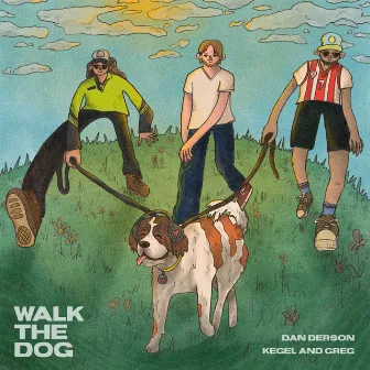 WALK THE DOG by Kegel and Greg