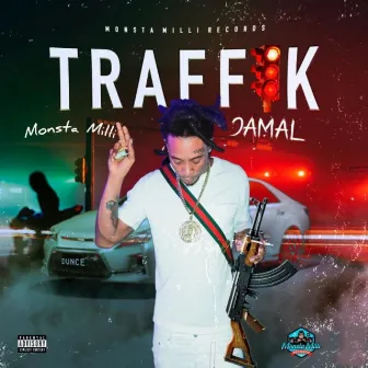 Traffik by Monsta Milli