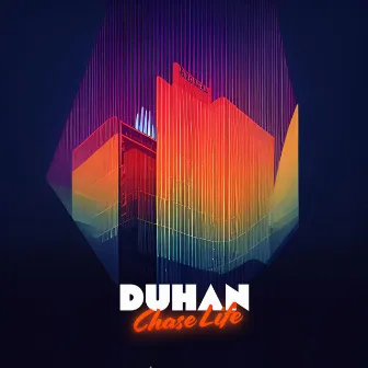 Chase Life by DUHAN