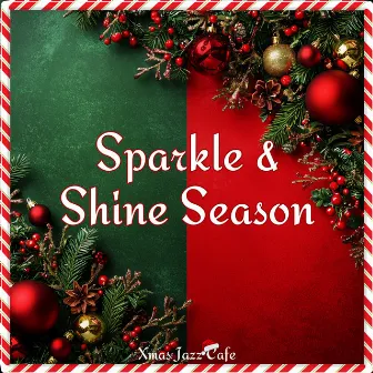 Sparkle & Shine Season by Xmas Jazz Cafe