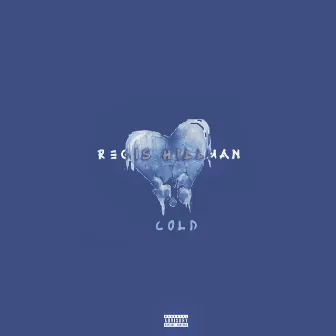 Cold by Regis Hillman