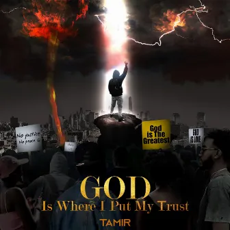 GOD Is Where I Put My Trust by Tamir