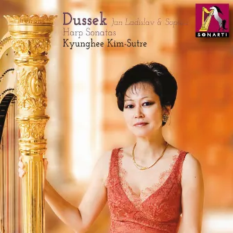 Jan Ladislav Dussek and Sophia Dussek: Harp Sonatas by Kyunghee Kim-Sutre