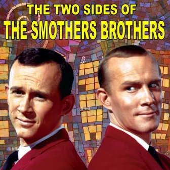 The Two Sides of The Smothers Brothers by The Smothers Brothers