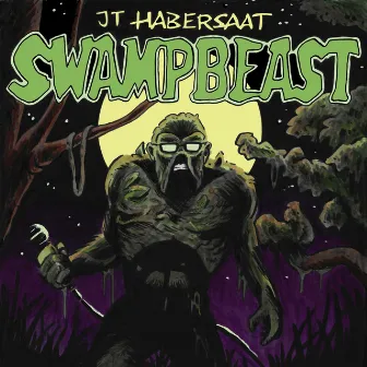 Swamp Beast by JT Habersaat