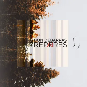 Repères by Bon Débarras