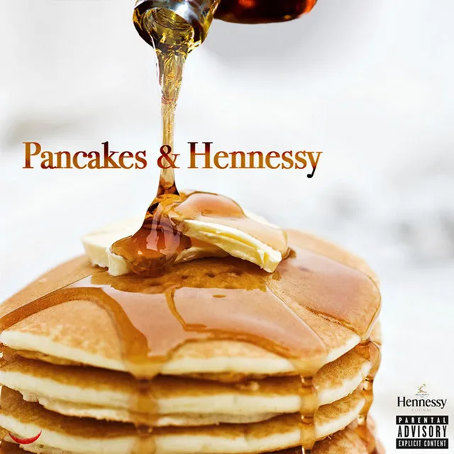 Pancakes & Hennessy! (feat. Whiskey)