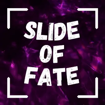 Slide Of Fate by NTPV