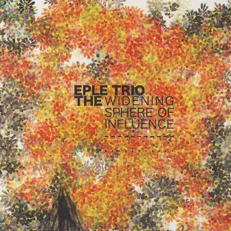 The Widening Shphere of Influence by Eple Trio