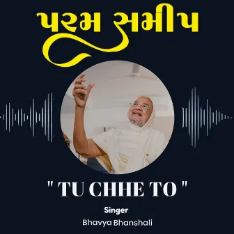 Tu Chhe To by Bhavya Bhanshali