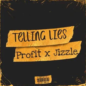 Telling Lies by Big Profit Smay