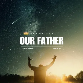 Our Father by Sammy Sas