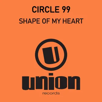 Shape Of My Heart by Circle 99