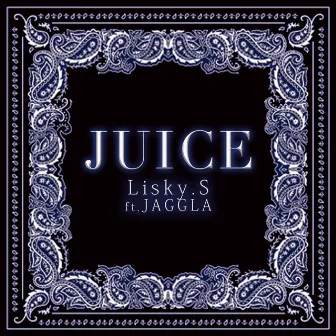 JUICE feat. JAGGLA by Lisky.S