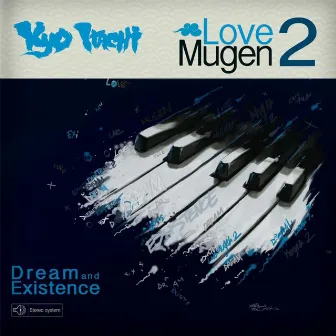 Love Mugen 2: Dream and Existence by Kyo Itachi