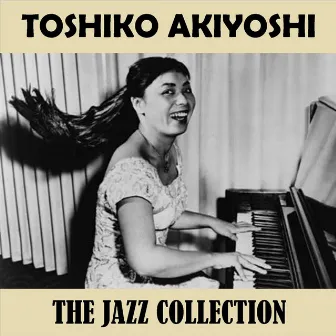 The Jazz Collection by Toshiko Akiyoshi